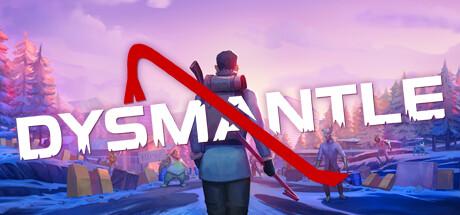 摧毁一切（DYSMANTLE）官方中文 v1.4.1.1