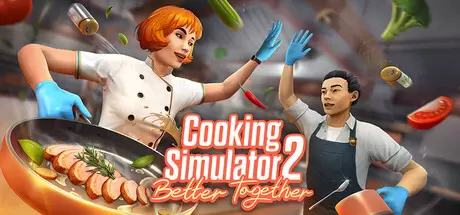 【联机版】烹饪模拟器2：合作无间（Cooking Simulator 2: Better Together）官方中文 v1.11.8838be4