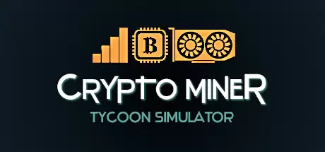 挖矿大亨模拟器（Crypto Miner Tycoon Simulator）官方中文 Build.23526998