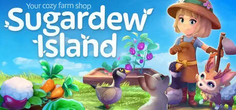 甘露岛 - 温馨的农场商店（Sugardew Island - Your cozy farm shop）官方中文 Build.23704702