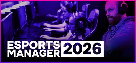 电竞经理2026（Esports Manager 2026）官方中文 Build.24226509