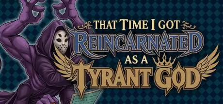转生成为暴君之神（That Time I Got Reincarnated as a Tyrant God）官方中文 Build.24558228